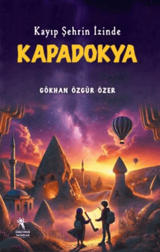 Kayıp Şehrin İzinde Kapadokya