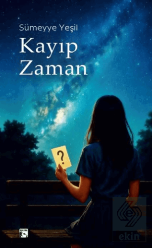Kayıp Zaman Sümeyye Yeşil Alaska Yayınevi Satın Al - ekinkitap.com