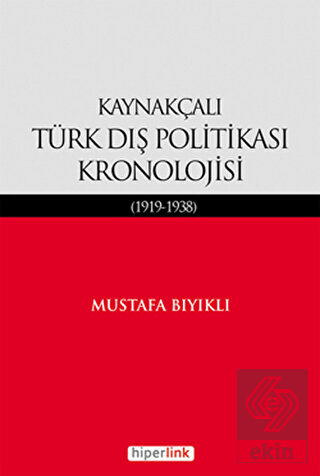Kaynakçalı Türk Dış Politikası Kronolojisi