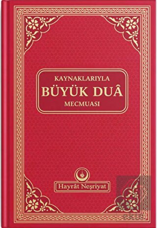 Kaynaklarıyla Büyük Dua Mecmuası