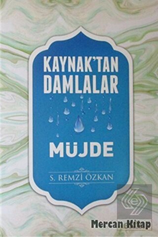 Kaynak'tan Damlalar Müjde