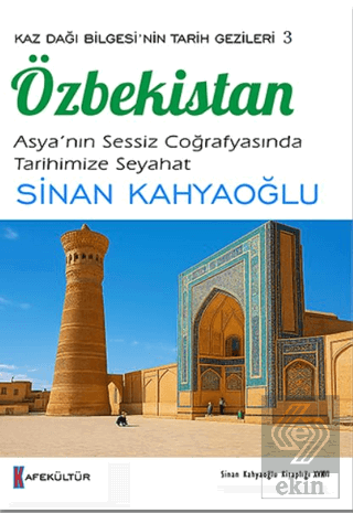 Kaz Dağı Bilgesinin Tarihi Gezileri 3 - Özbekistan