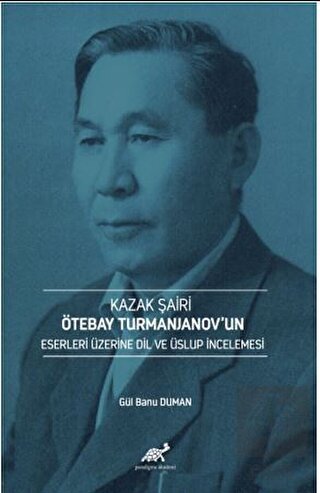 Kazak Şairi Ötebay Turmanjanov'un Eserleri Üzerine