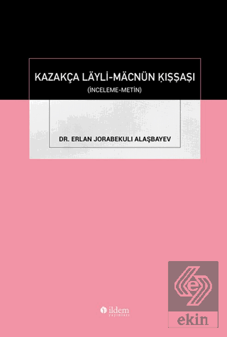 Kazakça Layli-Macnün Kıssası (İnceleme-Metin)