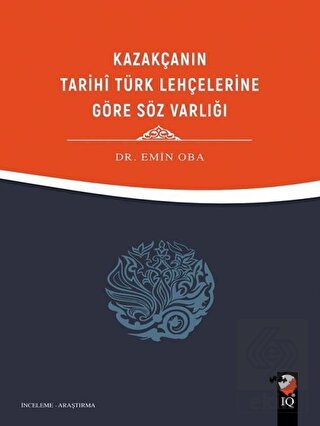 Kazakçanın Tarihi Türk Lehçelerine Göre Söz Varlığ