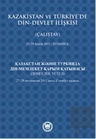Kazakistan ve Türkiye\'de Din - Devlet İlişkisi (Ça
