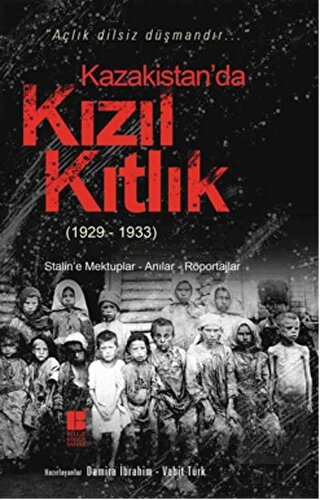Kazakistan\'da Kızıl Kıtlık (1929-1933)