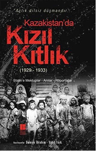 Kazakistan\'da Kızıl Kıtlık (1929-1933)