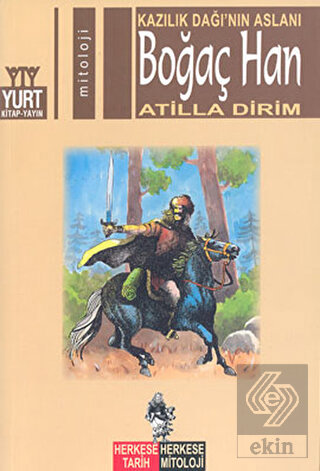 Kazılık Dağı'nın Aslanı Boğaç Han