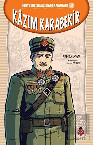 Kazım Karabekir - Kurtuluş Savaşı Kahramanları 4