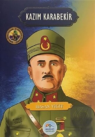 Kazım Karabekir - Şanlı Komutanlar/İz Bırakanlar S