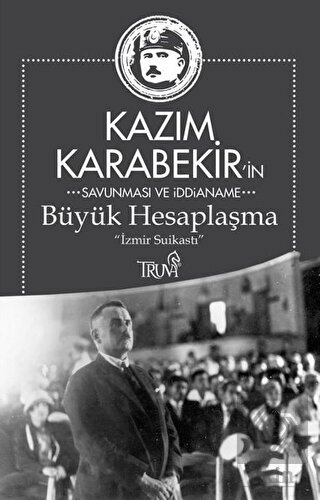 Kazım Karabekir\'in Savunma ve İddianame - Büyük He