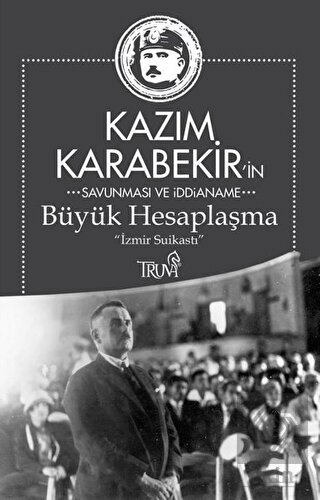 Kazım Karabekir\'in Savunma ve İddianame - Büyük He