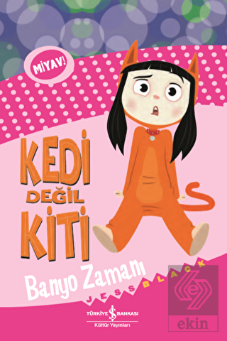 Kedi Değil Kiti - Banyo Zamanı