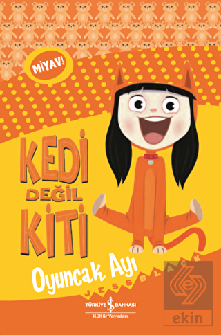 Kedi Değil Kiti - Oyuncak Ayı