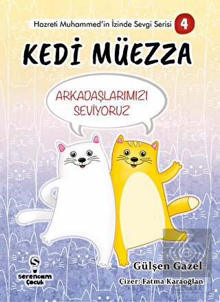 Kedi Müezza - Arkadaşlarımızı Seviyoruz