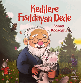 Kedilere Fısıldayan Dede