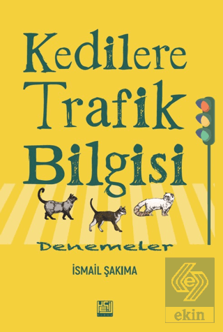 Kedilere Trafik Bilgisi: Denemeler
