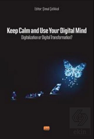 Keep Calm and Use Your Digital Mind Digitization o