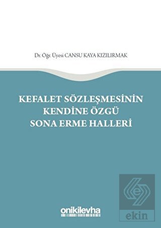 Kefalet Sözleşmesinin Kendine Özgü Sona Erme Halle