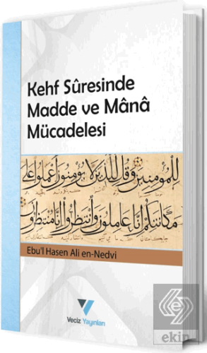 Kehf Suresinde Madde ve Mana Mücadelesi