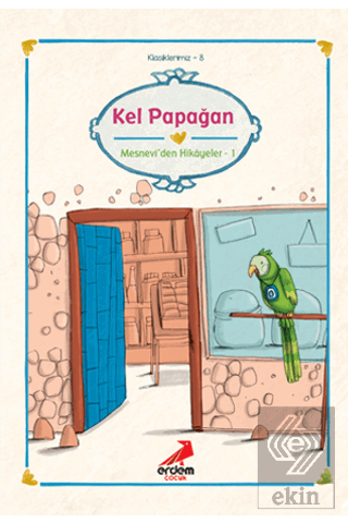 Kel Papağan Mesnevi\'den Hikayeler 1