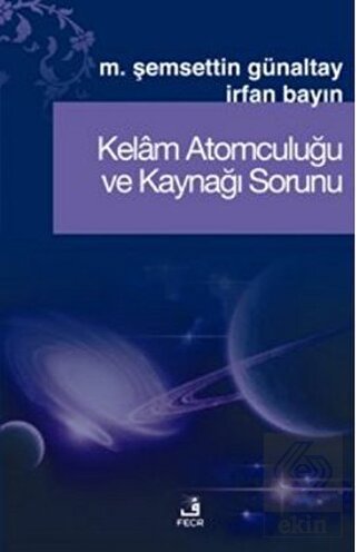 Kelam Atomculuğu ve Kaynağı Sorunu