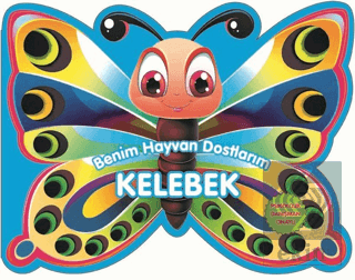 Kelebek - Benim Hayvan Dostlarım