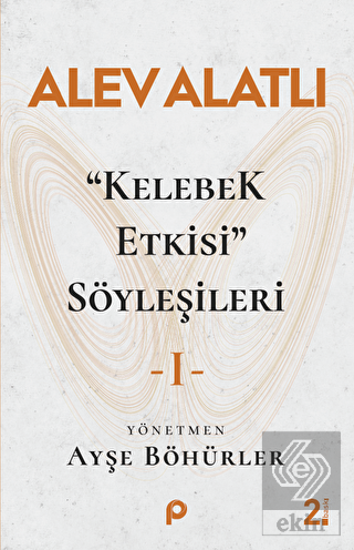 "Kelebek Etkisi" Söyleşileri 1