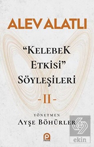 \"Kelebek Etkisi\" Söyleşileri 2