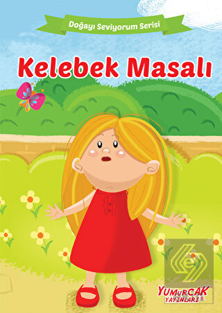 Kelebek Masalı - Doğayı Seviyorum Serisi