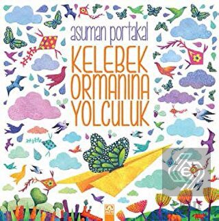 Kelebek Ormanına Yolculuk