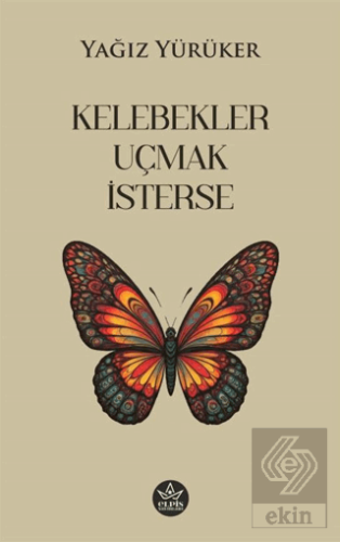 Kelebekler Uçmak İsterse