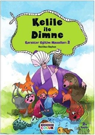 Kelile ile Dimne - Karakter Eğitim Masalları 2