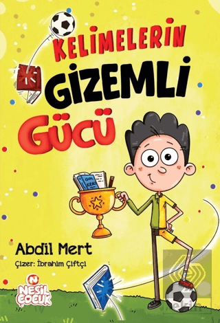 Kelimelerin Gizemli Gücü Abdil Mert Nesil Çocuk Yayınları Satın Al - e