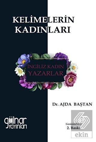 Kelimelerin Kadınları - İngiliz Kadın Yazarlar