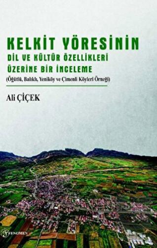 Kelkit Yöresinin Dil ve Kültür Özellikleri Üzerine