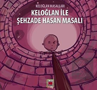 Keloğlan İle Şehzade Hasan Masalı - Keloğlan Masal