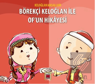 Keloğlan Masalları - Börekçi Keloğlan ile Of\'un Hi