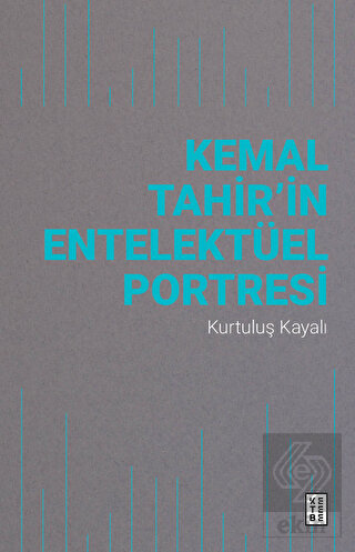 Kemal Tahir'in Entelektüel Portresi