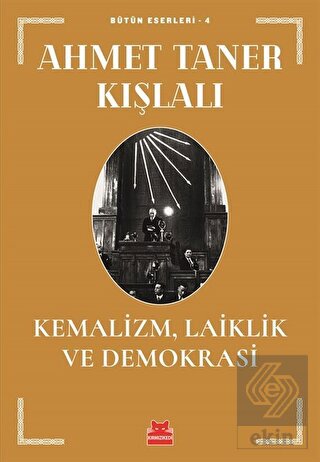 Kemalizm, Laiklik ve Demokrasi