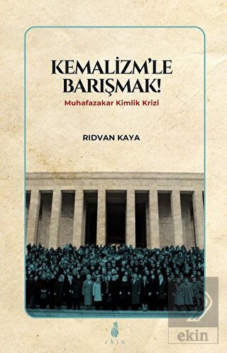 Kemalizm'le Barışmak!