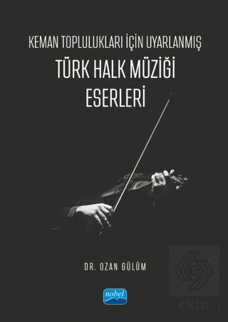 Keman Toplulukları İçin Uyarlanmış Türk Halk Müziğ