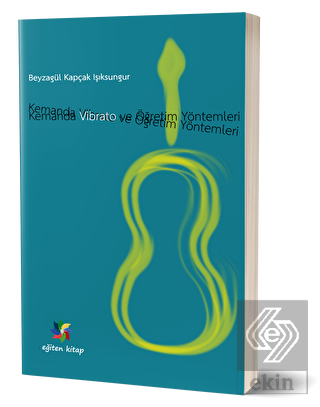 Kemanda Vibrato ve Öğretim Teknikleri