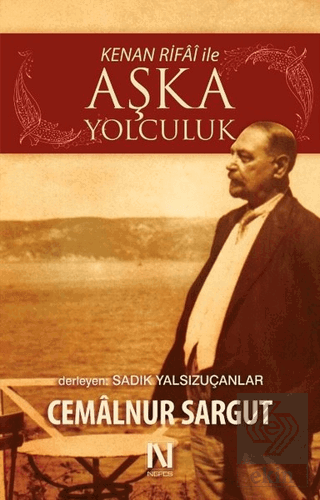 Kenan Rifai ile Aşka Yolculuk