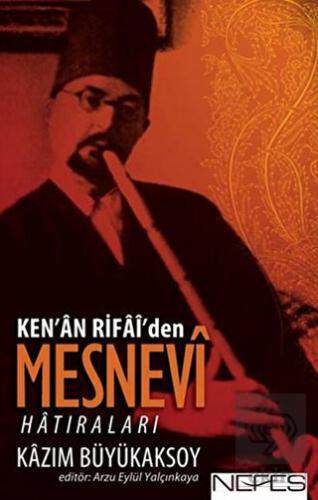 Ken\'an Rifai\'den Mesnevi Hatıraları