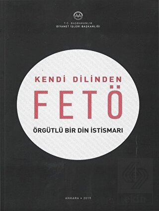Kendi Dilinden FETÖ Örgütlü Bir Din İstismarı