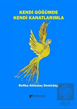 Kendi Göğümde Kendi Kanatlarımla