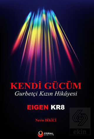 Kendi Gücüm Gurbetçi Kızın Hikayesi