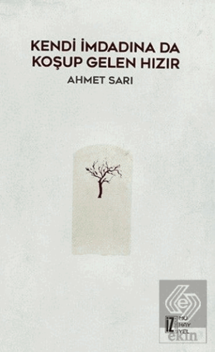 Kendi İmdadına Da Koşup Gelen Hızır